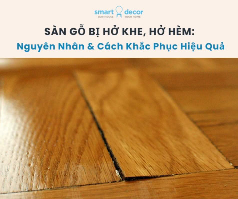 Sàn gỗ bị hở khe: nguyên nhân và cách khắc phục