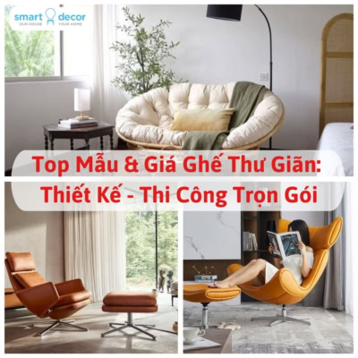 Top mẫu ghế thư giãn đẹp, độc đáo & Giá thiết kế, thi công