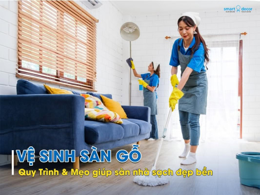 Hướng dẫn vệ sinh sàn gỗ hiệu quả