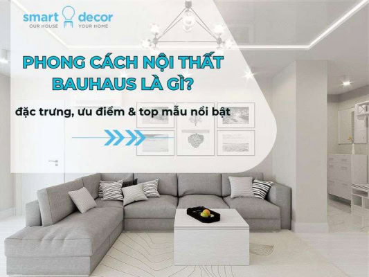 Phong cách nội thất bauhaus là gì?