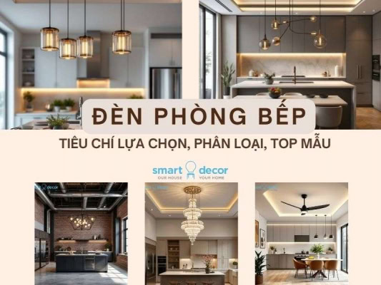 Đèn phòng bếp: tiêu chí lựa chọn, phân loại & top mẫu nổi bật